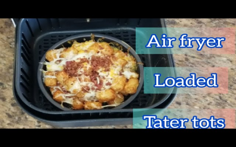 Loaded Tater Tots in Air Fryer: Crispy Recipe in Minutes (Easy Appetizer How-To)