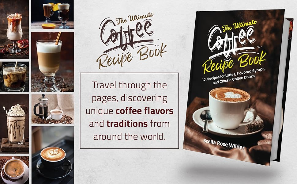 Top Latte Recipe Book: Your ultimate coffee drink makers guide.