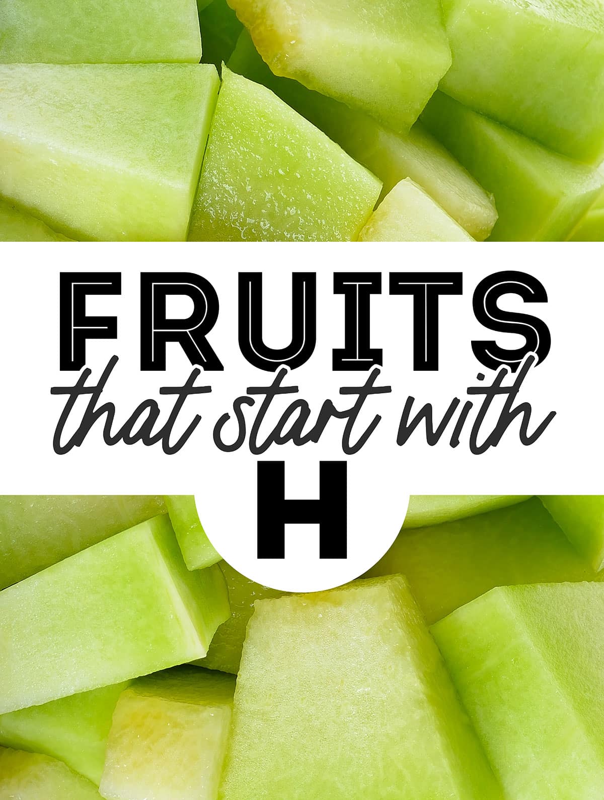 Find H Fruits: Easy Tips for Fruits That Start With The Letter H