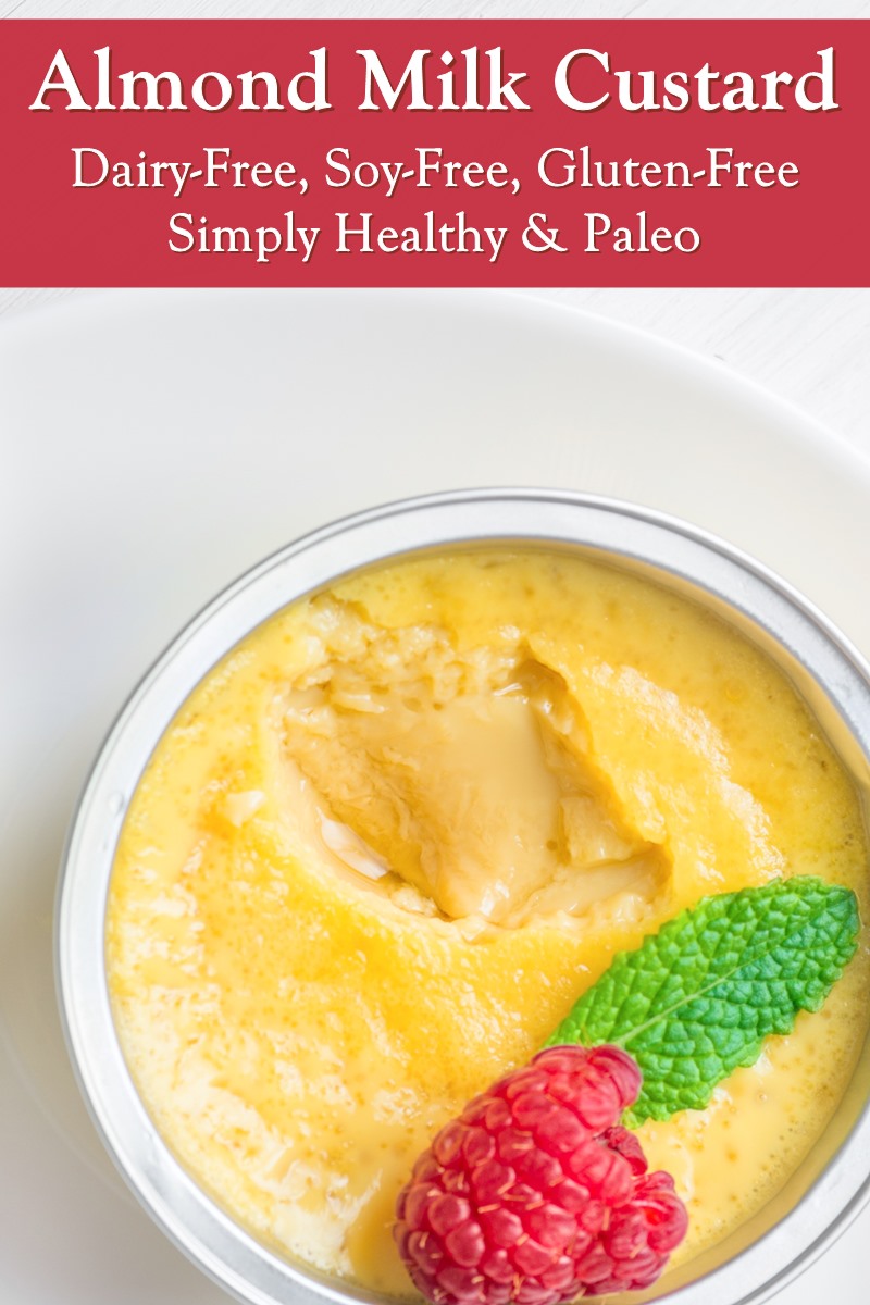 Can You Make Egg Custard With Almond Milk? Yes! Find Out How!